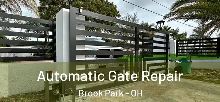 Automatic Gate Repair Brook Park - OH