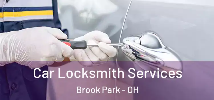 Car Locksmith Services Brook Park - OH