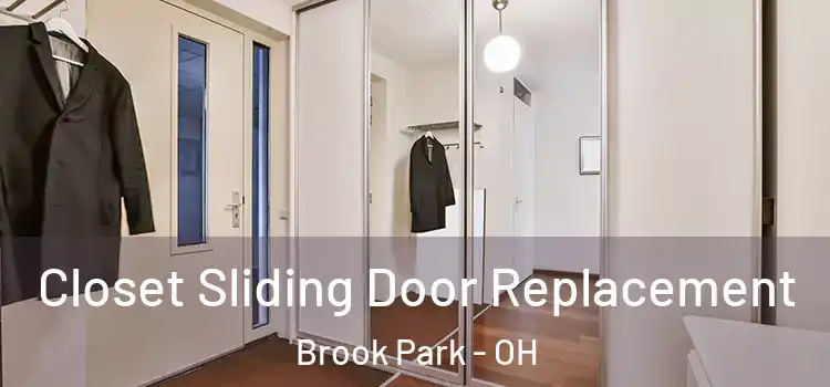 Closet Sliding Door Replacement Brook Park - OH