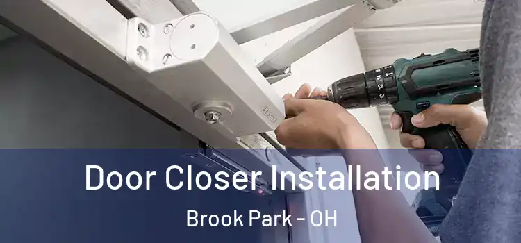 Door Closer Installation Brook Park - OH