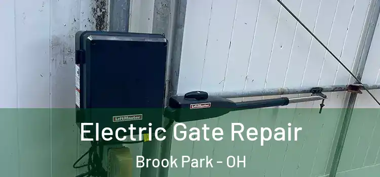Electric Gate Repair Brook Park - OH