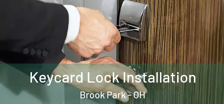 Keycard Lock Installation Brook Park - OH
