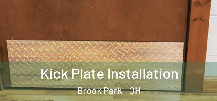 Kick Plate Installation Brook Park - OH