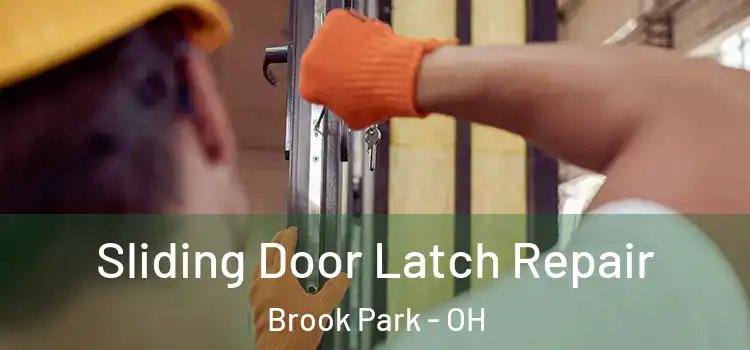 Sliding Door Latch Repair Brook Park - OH