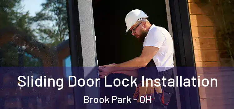 Sliding Door Lock Installation Brook Park - OH