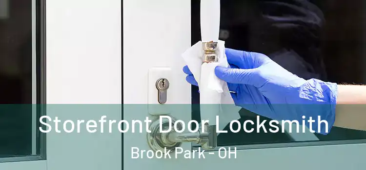 Storefront Door Locksmith Brook Park - OH